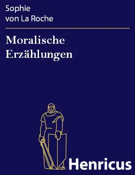 La Roche |  Moralische Erzählungen | eBook | Sack Fachmedien