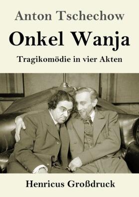 Tschechow |  Onkel Wanja (Großdruck) | Buch |  Sack Fachmedien