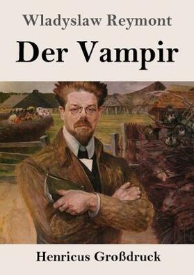 Reymont |  Der Vampir (Großdruck) | Buch |  Sack Fachmedien