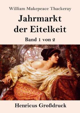 Thackeray |  Jahrmarkt der Eitelkeit (Großdruck) | Buch |  Sack Fachmedien