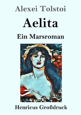 Tolstoi |  Aelita (Großdruck) | Buch |  Sack Fachmedien