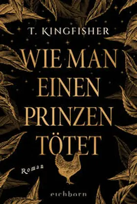 Kingfisher | Wie man einen Prinzen tötet | Buch | 978-3-8479-0183-9 | www.sack.de