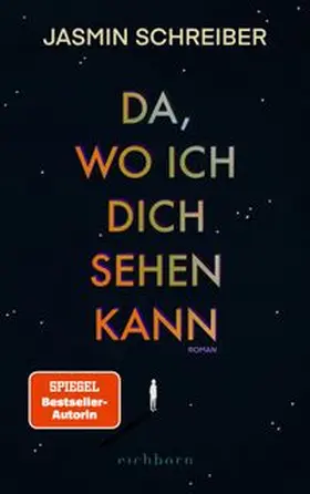 Schreiber | Da, wo ich dich sehen kann | Buch | 978-3-8479-0223-2 | www.sack.de