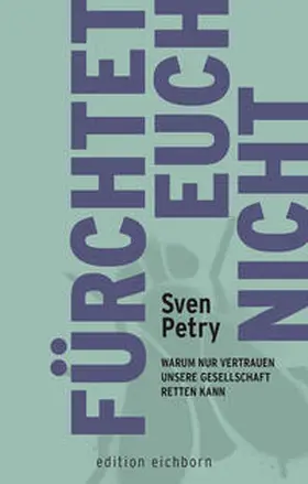 Petry |  Fürchtet euch nicht | Buch |  Sack Fachmedien