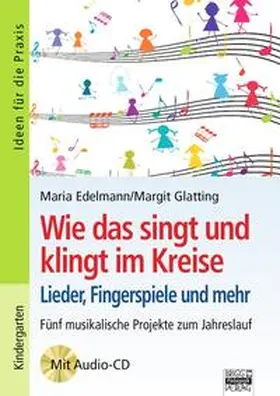 Edelmann / Glatting |  Brigg: Vorschule/Kita / Wie das singt und klingt im Kreise - Lieder, Fingerspiele und mehr | Buch |  Sack Fachmedien