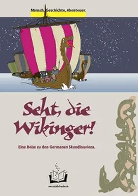 Bauer / Wirth |  Seht, die Wikinger! | Buch |  Sack Fachmedien