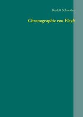 Schneider | Chronographie von Fleyh | Buch | 978-3-8482-0470-0 | sack.de