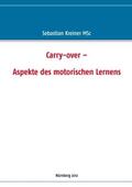 Kreiner |  Carry-over ¿  Aspekte des motorischen Lernens | Buch |  Sack Fachmedien