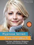 Ahlfeld / Strobl |  Hypnose lernen - Praxishandbuch | Buch |  Sack Fachmedien