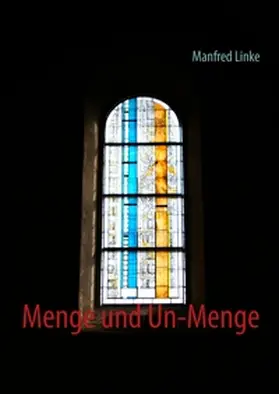 Linke |  Menge und Un-Menge | Buch |  Sack Fachmedien