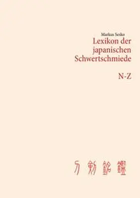 Sesko |  Lexikon der japanischen Schwertschmiede N-Z | Buch |  Sack Fachmedien