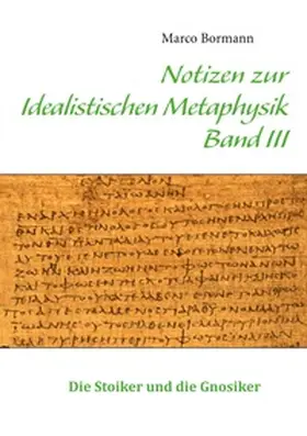 Bormann |  Notizen zur Idealistischen Metaphysik III | Buch |  Sack Fachmedien