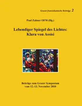 Zahner |  Lebendiger Spiegel des Lichtes: Klara von Assisi | Buch |  Sack Fachmedien