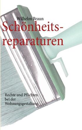 Braun |  Schönheitsreparaturen | Buch |  Sack Fachmedien