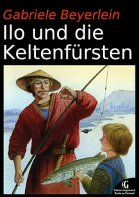 Beyerlein |  Ilo und die Keltenfürsten | Buch |  Sack Fachmedien