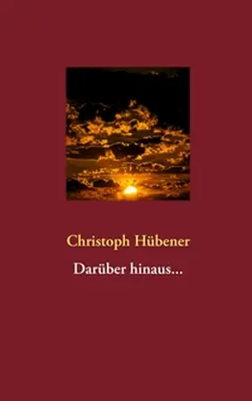 Hübener |  Darüber hinaus... | Buch |  Sack Fachmedien