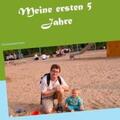 Müller |  Meine ersten 5 Jahre | Buch |  Sack Fachmedien