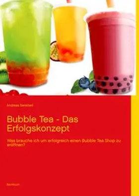 Senkbeil |  Bubble Tea - Das Erfolgskonzept | Buch |  Sack Fachmedien