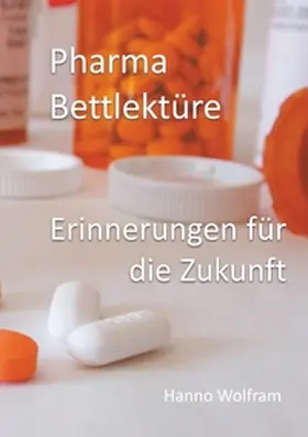 Wolfram |  Pharma Bettlektüre | Buch |  Sack Fachmedien