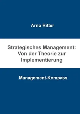 Ritter |  Strategisches Management: Von der Theorie zur Implementierung | Buch |  Sack Fachmedien