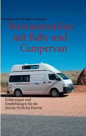 Gutmann |  Westaustralien mit Baby und Campervan | eBook | Sack Fachmedien