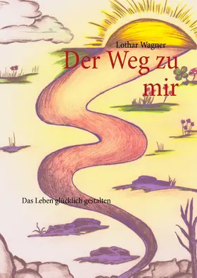 Wagner |  Der Weg zu mir | eBook | Sack Fachmedien