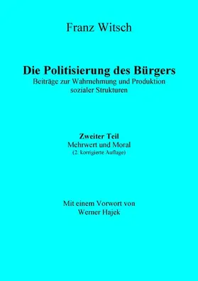 Witsch |  Die Politisierung des Bürgers, 2.Teil: Mehrwert und Moral | eBook | Sack Fachmedien