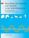 Becker |  Neue Wege der Diagnose und Therapie in der Veterinärmedizin | eBook | Sack Fachmedien