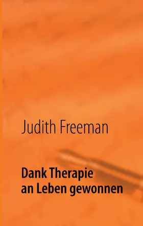 Freeman |  Dank Therapie an Leben gewonnen | eBook | Sack Fachmedien