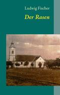 Fischer |  Der Rasen | eBook | Sack Fachmedien