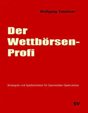 Teschner |  Der Wettbörsen-Profi | eBook | Sack Fachmedien