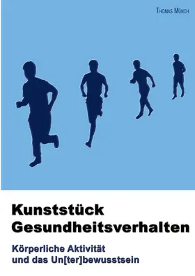 Münch |  Kunststück Gesundheitsverhalten | eBook | Sack Fachmedien