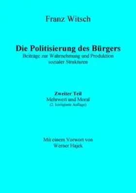 Witsch |  Die Politisierung des Bürgers, 2.Teil: Mehrwert und Moral | Buch |  Sack Fachmedien