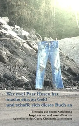 Maas |  Wer zwei Paar Hosen hat, mache eins zu Geld und schaffe sich dieses Buch an | Buch |  Sack Fachmedien