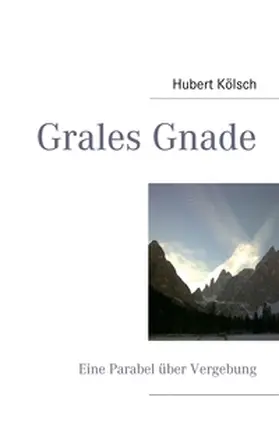 Kölsch |  Grales Gnade | Buch |  Sack Fachmedien