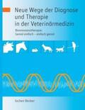 Becker |  Neue Wege der Diagnose und Therapie in der Veterinärmedizin | Buch |  Sack Fachmedien
