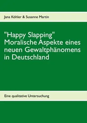 Köhler / Martin |  "Happy Slapping" | Buch |  Sack Fachmedien