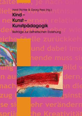 Richter / Peez |  Kind - Kunst - Kunstpädagogik | eBook | Sack Fachmedien
