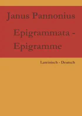 Pannonius / Faber |  Epigrammata - Epigramme | eBook | Sack Fachmedien