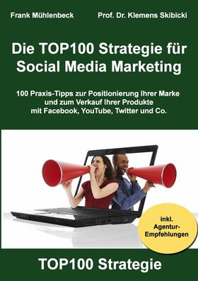 Mühlenbeck / Skibicki | Die TOP100 Strategie für Social Media Marketing | E-Book | sack.de