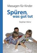 Heinz |  Spüren was gut tut | eBook | Sack Fachmedien
