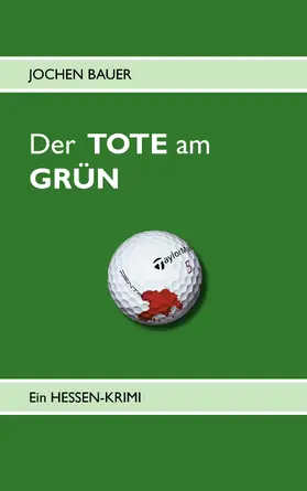 Bauer |  Der TOTE am GRÜN | eBook | Sack Fachmedien