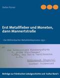 Pürner |  Erst Metallfieber und Moneten, dann Mannertstraße | eBook | Sack Fachmedien