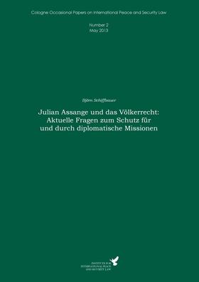 Schiffbauer / Kreß |  Julian Assange und das Völkerrecht: Aktuelle Fragen zum Schutz für und durch diplomatische Missionen | eBook | Sack Fachmedien