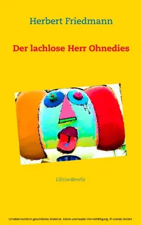 Friedmann |  Der lachlose Herr Ohnedies | eBook | Sack Fachmedien