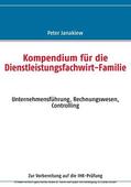 Janakiew |  Kompendium für die Dienstleistungsfachwirt-Familie | eBook | Sack Fachmedien
