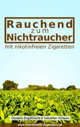Engelbrecht / Schewe |  Rauchend zum Nichtraucher | eBook | Sack Fachmedien