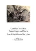 Dietrich |  Gehalten zwischen Regenbogen und Sturm | eBook | Sack Fachmedien