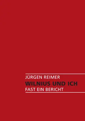 Reimer |  Wilnius und Ich | eBook | Sack Fachmedien