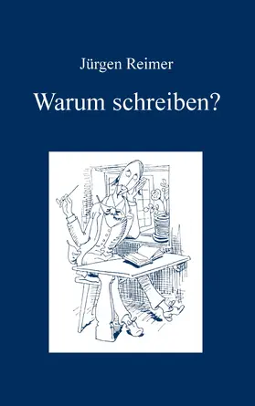 Reimer |  Warum schreiben? | eBook | Sack Fachmedien